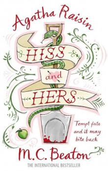 Hiss and Hers: An Agatha Raisin Mystery