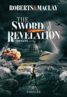 The Sword of Revelation (A Tom Wagner Adventure Book 7)