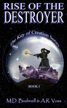 The Key of Creation: Book 01 - Rise of the Destroyer