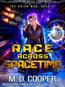 Race Across Spacetime - An Epic Space Opera Adventure (Aeon 14: The Orion War Book 11) Race Across Spacetime - An Epic Space Opera Adventure (Aeon 14: The Orion War Book 11)