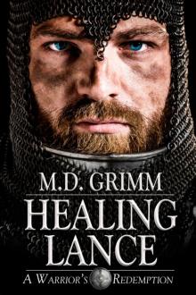Healing Lance (A Warrior's Redemption 1) Healing Lance (A Warrior's Redemption 1)