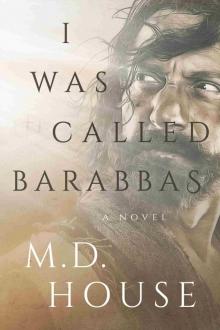 I Was Called Barabbas I Was Called Barabbas