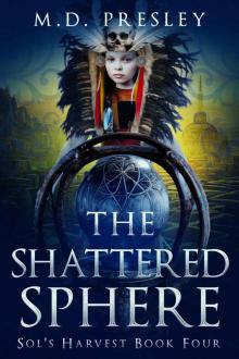 The Shattered Sphere (Sol's Harvest Book 4)