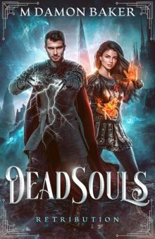 DeadSouls: Retribution: A LitRPG Adventure DeadSouls: Retribution: A LitRPG Adventure