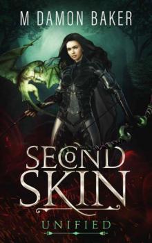 Second Skin: Unified: A litRPG Adventure (Second Skin Book 3) Second Skin: Unified: A litRPG Adventure (Second Skin Book 3)