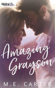 Amazing Grayson (#MyNewLife Book 3) Amazing Grayson (#MyNewLife Book 3)
