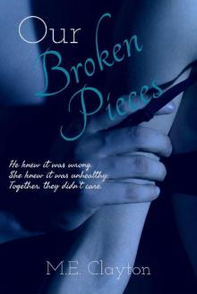 Our Broken Pieces (The Pieces Series Book 1) Our Broken Pieces (The Pieces Series Book 1)