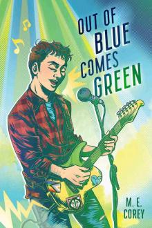 Out of Blue Comes Green