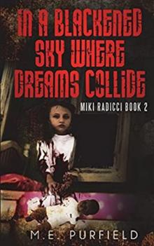 In a Blackened Sky Where Dreams Collide In a Blackened Sky Where Dreams Collide
