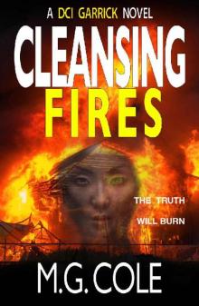 CLEANSING FIRES: DCI Garrick Crime Book 5 (DCI Garrick Crime Thrillers)