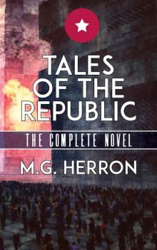 Tales of the Republic (The Complete Novel) Tales of the Republic (The Complete Novel)