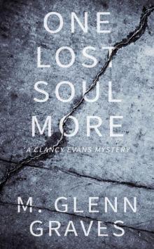 One Lost Soul More: A Clancy Evans Mystery (Clancy Evans PI Book 1)