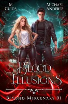 Blood Illusions (Beyond Mercenary Book 1)