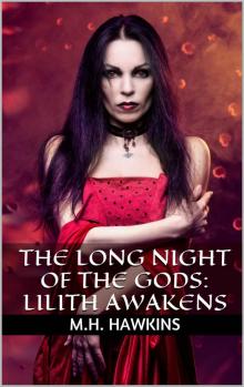 The Long Night of the Gods: Lilith Awakens (Forgotten Ones Book 2)