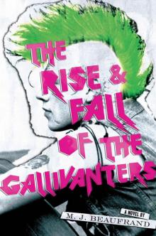 The Rise and Fall of the Gallivanters The Rise and Fall of the Gallivanters