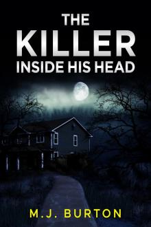 The Killer Inside His Head