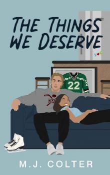 The Things We Deserve: Beyond The Boards (Book 1)