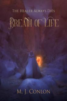 The Healer Always Dies: Breath Of Life