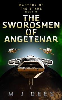 The Swordsmen of Angetenar (Mastery of the Stars Book 5)