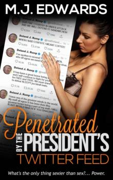 Penetrated by the President's Twitter Feed