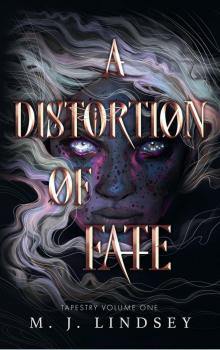 A Distortion of Fate: Tapestry: Book 1