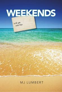 Weekends