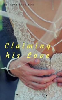 Claiming his Love: (His Love)