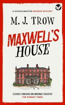 MAXWELL’S HOUSE a thrilling murder mystery with plenty of twists