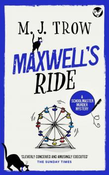 MAXWELL’S RIDE a thrilling murder mystery with plenty of twists MAXWELL’S RIDE a thrilling murder mystery with plenty of twists