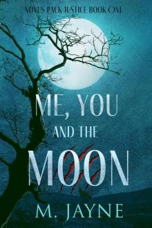 Me, You, and the Moon Me, You, and the Moon