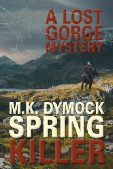 Spring Killer: A Standalone Mystery (A Lost Gorge Mystery Book 4)