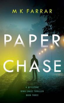 Paper Chase (A Detective Ryan Chase Thriller Book 3)