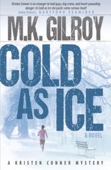 Cold As Ice: Novel (A Kristen Conner Mystery Book 3) Cold As Ice: Novel (A Kristen Conner Mystery Book 3)