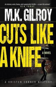 Cuts Like a Knife: A Novel (A Kristen Conner Mystery Book 1) Cuts Like a Knife: A Novel (A Kristen Conner Mystery Book 1)
