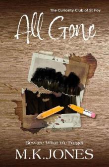 All Gone (The Curiosity Club of St Foy Book 1)