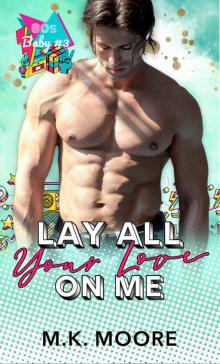 Lay All Your Love on Me: 80s Baby Series 3