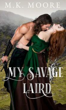 My Savage Laird: Sexy Scottish Lairds Book Two