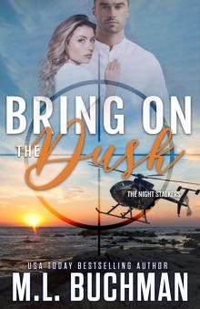 Bring on the Dusk: a Night Stalkers military romantic suspense Bring on the Dusk: a Night Stalkers military romantic suspense