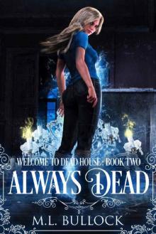 Always Dead (Welcome To Dead House Book 2) Always Dead (Welcome To Dead House Book 2)