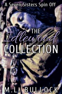 The Idlewood Collection: A Seven Sisters Spin-Off Series The Idlewood Collection: A Seven Sisters Spin-Off Series