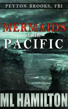 Mermaids in the Pacific (Peyton Brooks, FBI Book 2)
