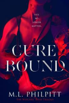 Cure Bound: A Dark Vampire Romance (The Witches' Bind Trilogy Book 1) Cure Bound: A Dark Vampire Romance (The Witches' Bind Trilogy Book 1)