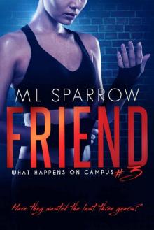 Friend : A College Romance (What Happens on Campus Book 3)
