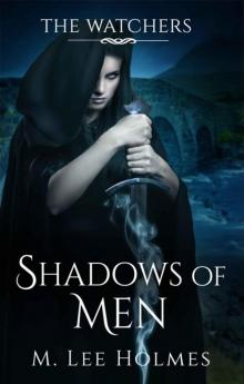Shadows of Men (The Watchers Book 1) Shadows of Men (The Watchers Book 1)
