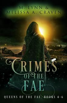 Crimes of the Fae: Queens of the Fae: Books 4-6