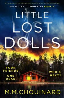 Little Lost Dolls: An absolutely gripping crime thriller with a shocking twist (Detective Jo Fournier Book 7) Little Lost Dolls: An absolutely gripping crime thriller with a shocking twist (Detective Jo Fournier Book 7)