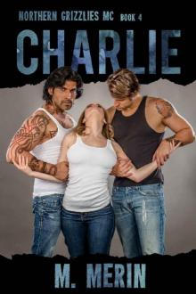 Charlie: Northern Grizzlies (Book 4)