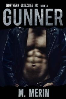 Gunner_Northern Grizzlies MC_Book 3