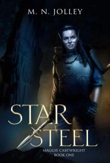 Star Steel: Maggie Cartwright: Book One Star Steel: Maggie Cartwright: Book One