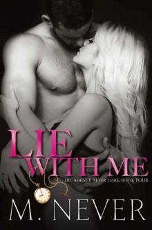 Lie With Me (Decadence After Dark #4)